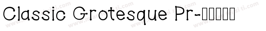 Classic Grotesque Pr字体转换